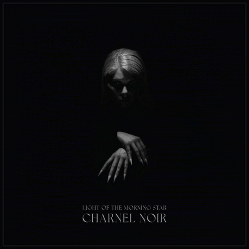 Light Of The Morning Star : Charnel Noir